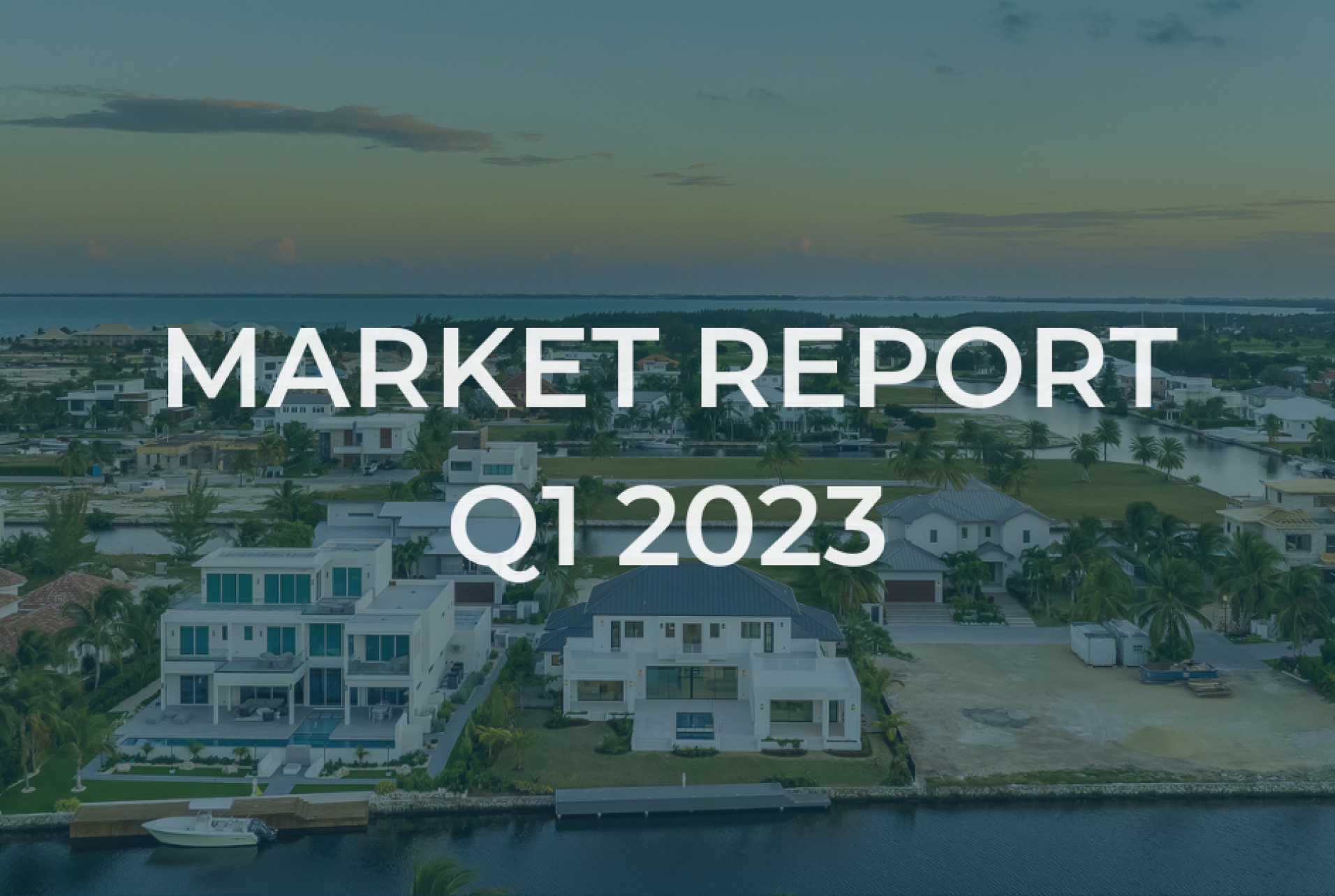 Cayman Real Estate Market Q2 2023 Review — Property Cayman Real