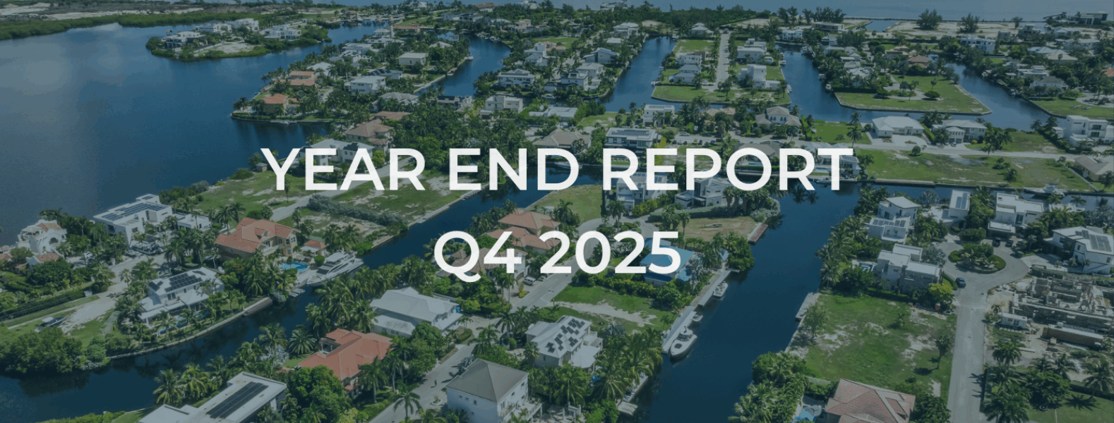 Cayman Real Estate Market: Q4 2025 Year End Review